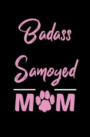 Cover of Badass Samoyed Mom