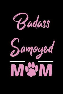 Book cover for Badass Samoyed Mom