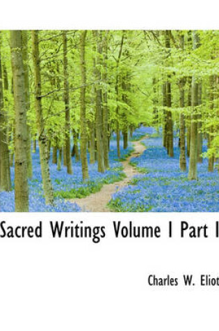 Cover of Sacred Writings Volume I Part I