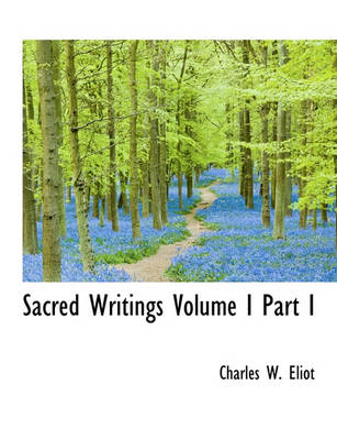 Book cover for Sacred Writings Volume I Part I