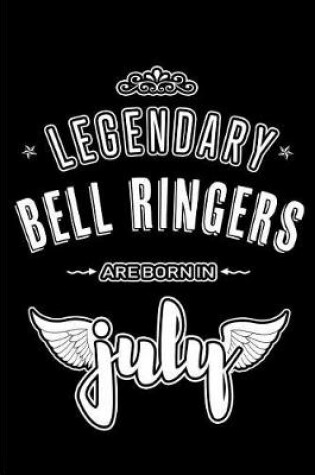 Cover of Legendary Bell Ringers are born in July