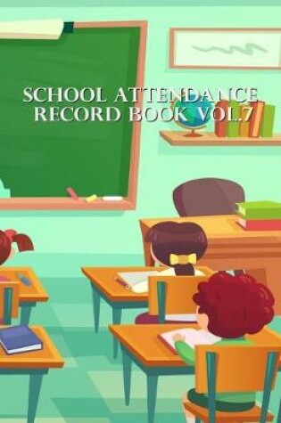 Cover of School Attendance Record Book Vol.7