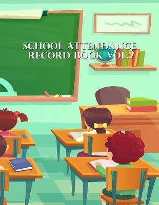 Book cover for School Attendance Record Book Vol.7