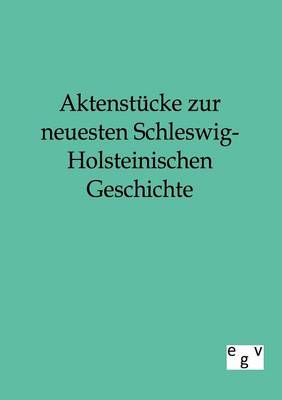 Book cover for Aktenstucke zur neuesten Schleswig-Holsteinischen Geschichte