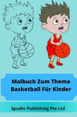 Cover of Malbuch Zum Thema Basketball Für Kinder