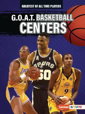 Book cover for G.O.A.T. Basketball Centers