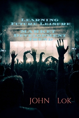 Book cover for Learning Future Leisure Market Development Trend