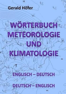 Book cover for Worterbuch Meteorologie Und Klimatologie, Englisch-Deutsch / Deutsch-Englisch