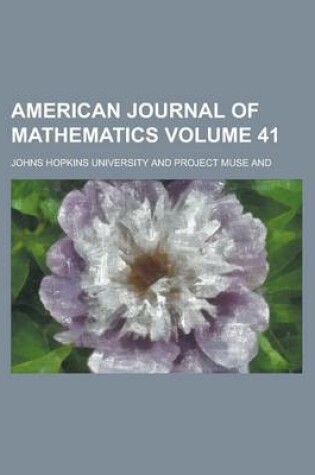 Cover of American Journal of Mathematics Volume 41