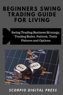 Book cover for Beginner's Swing Trading Guide For Living