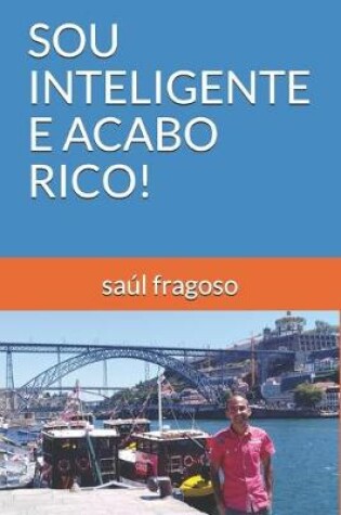 Cover of Sou Inteligente E Acabo Rico!