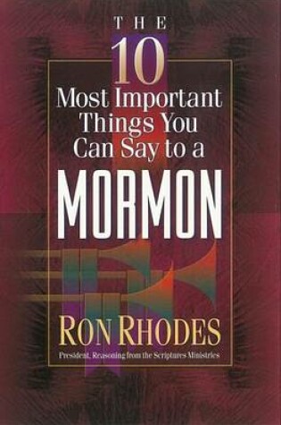 Cover of The 10 Most Important Things You Can Say to a Mormon