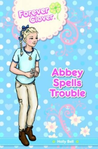 Cover of Abbey Spells Trouble