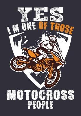 Book cover for Yes I'm One Of Those Motocross People