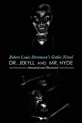 Book cover for Robert Louis Stevenson's Dr. Jekyll & Mr. Hyde, Annotated and Illustrated