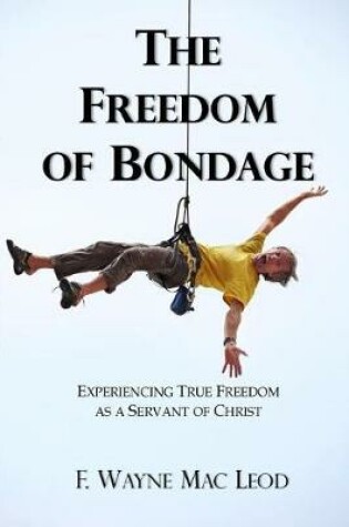 Cover of The Freedom of Bondage