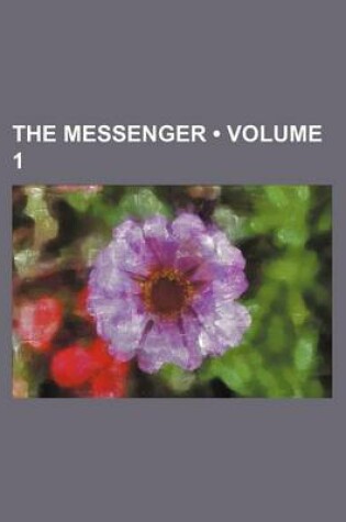 Cover of The Messenger (Volume 1)