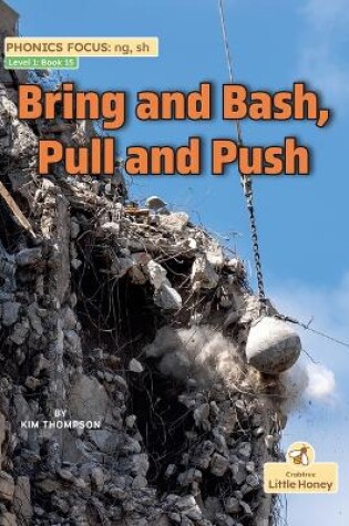 Cover of Bring and Bash, Pull and Push