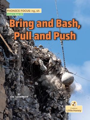 Book cover for Bring and Bash, Pull and Push