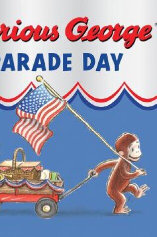 Cover of Curious George Parade Day: Tabbed Board Book