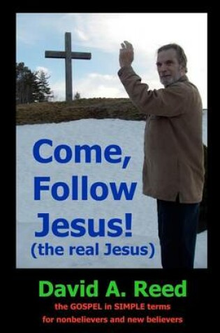 Cover of Come, follow Jesus! (the real Jesus)