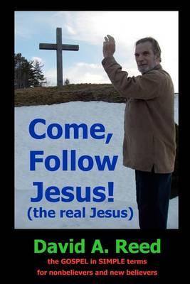 Book cover for Come, follow Jesus! (the real Jesus)