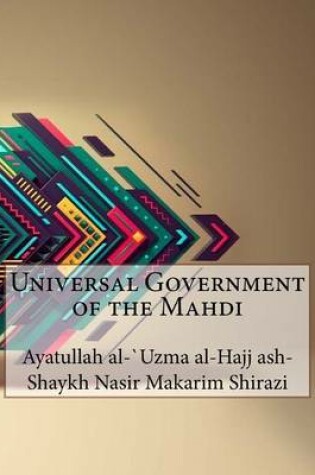 Cover of Universal Government of the Mahdi