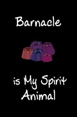 Cover of Barnacle is My Spirit Animal