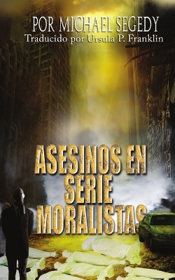 Book cover for Asesinos En Serie Moralistas