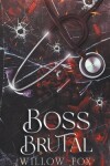 Book cover for Boss Brutal