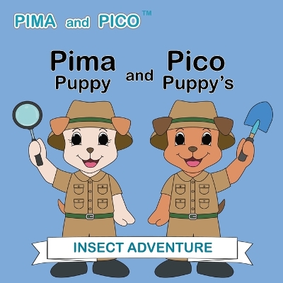 Cover of Pima Puppy and Pico Puppy's Insect Adventure