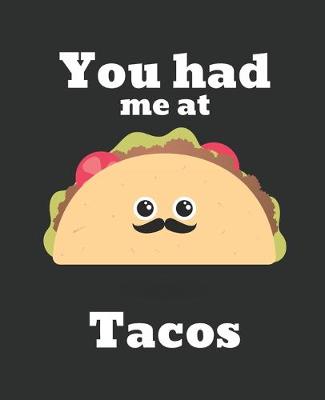 Book cover for You Had Me At Tacos