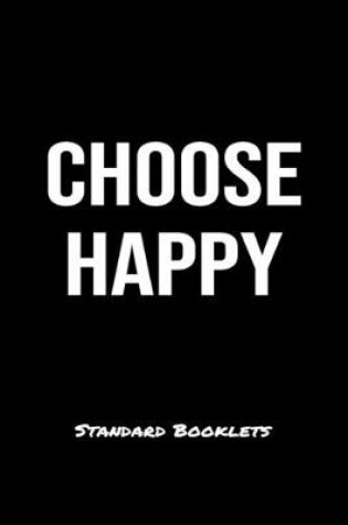 Cover of Choose Happy Standard Booklets