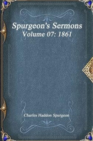 Cover of Spurgeon's Sermons Volume 07