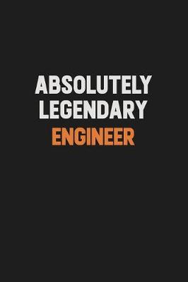 Book cover for Absolutely Legendary Engineer