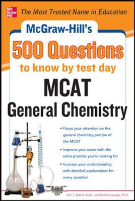 Book cover for McGraw-Hill's 500 MCAT General Chemistry Questions to Know by Test Day