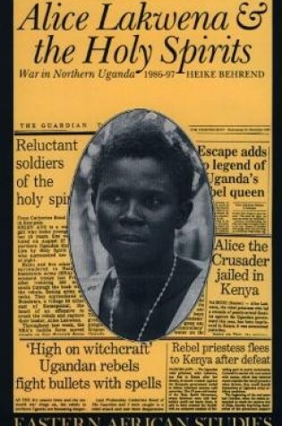 Cover of Alice Lakwena and the Holy Spirits