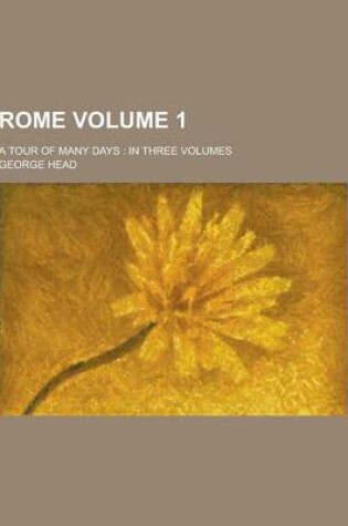 Cover of Rome; A Tour of Many Days