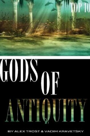 Cover of Gods of Antiquity: Top 100