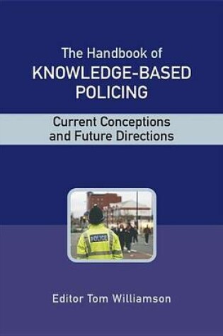 Cover of The Handbook of Knowledge Based Policing: Current Conceptions and Future Directions
