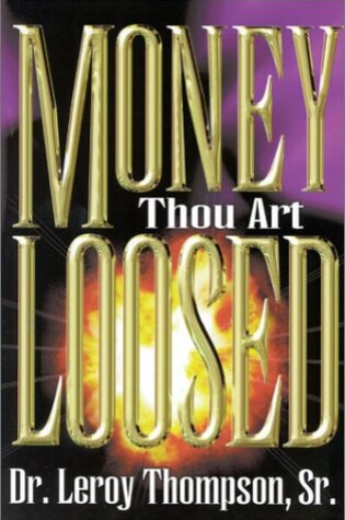 Cover of Money Thou Art Loosed