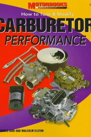 Cover of Carburetor Performance: How to Tune and Modify