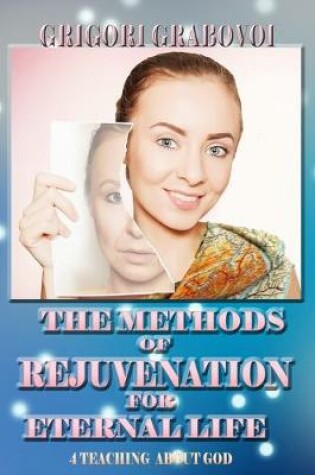 Cover of The Methods of Rejuvenation for Eternal Life