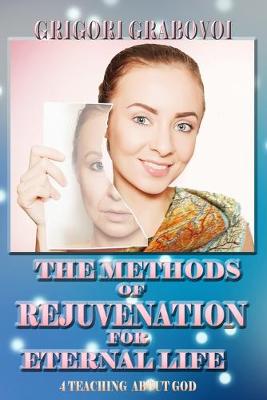 Book cover for The Methods of Rejuvenation for Eternal Life