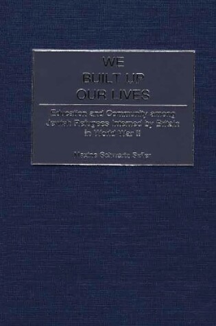 Cover of We Built Up Our Lives