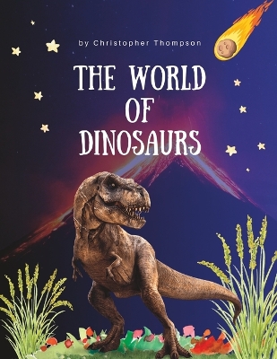 Book cover for The World Of Dinosaurs