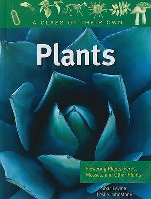 Book cover for Plants: Flowering Plants, Ferns, Mosses, and Other Plants