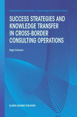 Cover of Success Strategies and Knowledge Transfer in Cross-Border Consulting Operations