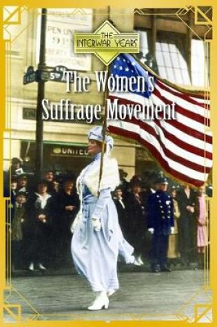 Cover of The Women's Suffrage Movement the Women's Suffrage Movement