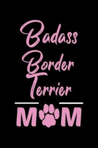 Cover of Badass Border Terrier Mom